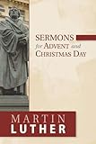 Sermons for Advent and Christmas Day by 