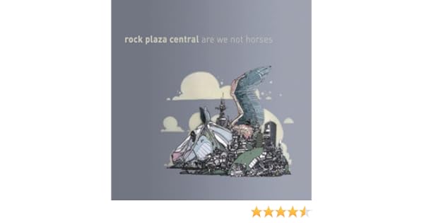 Rock Plaza Central Are We Not Horses Rare Rock Plaza Central Are We Not Horses Rare