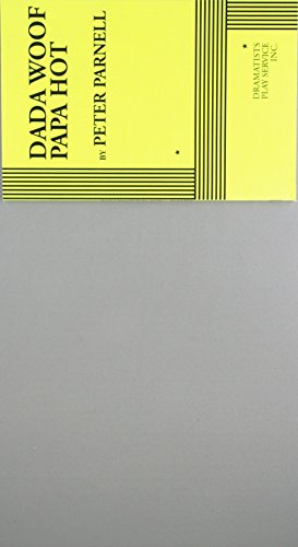 Dada Woof Papa Hot by Peter Parnell