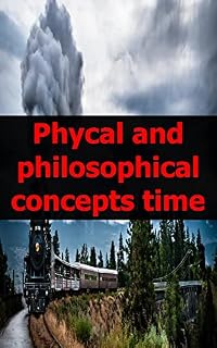 Livro Phycal and philosophical concepts time space energy Series Phycs of highly developed civilizations