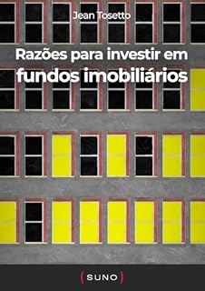 Livro Razões para investir em fundos imobiliários (Coleção Suno E-books Curtos Livro 5)