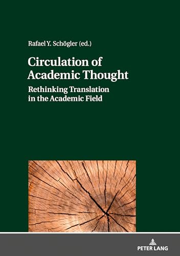 Circulation of Academic Thought: Rethinking Translation in the Academic Field