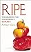 Ripe: The Search for the Perfect Tomato by Arthur Allen