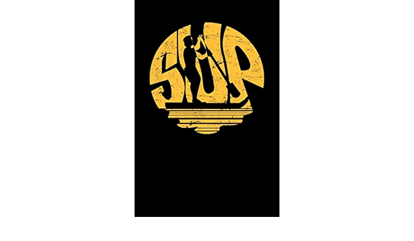 Stand Up Paddle Board SUP Surf Notebook: Blank Lined Journal ...