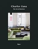 Charles Zana: The Art of Interiors by Charles Zana, Marion Vignal