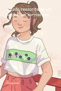 Livro A Cada Reescrita De Um Poema, Um Sorriso Seu