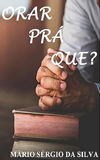 Livro ORAR PRA QUE