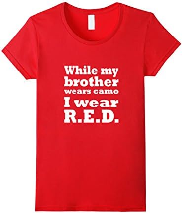 Womens Tee 4 Tu - While my brother wears camo I wear RED T-Shirt Small Red