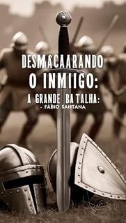 Livro Desmascarando o Inimigo 1: A grande Batalha