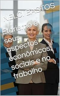 Livro Etarismo e seus aspectos econômicos, sociais e no trabalho