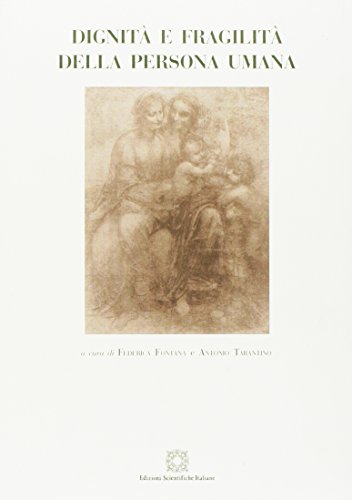 Dignità E Fragilità Della Persona Umana