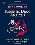 Handbook of Forensic Drug Analysis