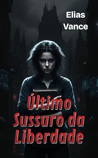 Livro Último Sussurro da Liberdade