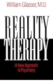 Reality Therapy: A New Approach to Psychiatry (Colophon Books)