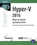 Image de Hyper-V 2016 - Mise en oeuvre opérationnelle (architecture, déploiement, administration)