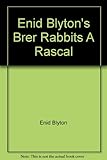 Enid Blyton's Brer Rabbits A Rascal