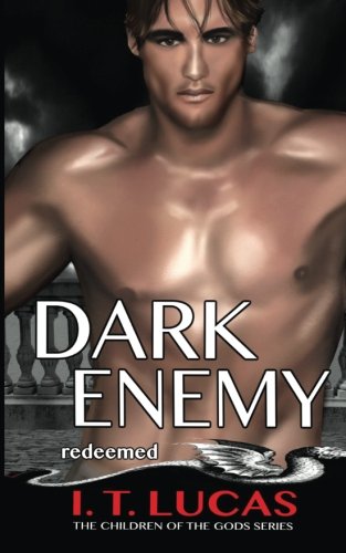Dark Enemy Redeemed (The Children Of The Gods Paranormal Romance Series) (Volume 6)