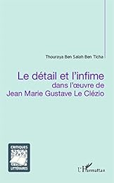 Le  détail et l'infime dans l'oeuvre de Jean Marie Gustave Le Clézio