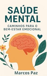 Livro Saúde Mental: Caminhos para o Bem-Estar Emocional