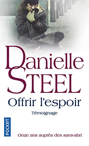 Offrir l'espoir : Témoignage by Danielle Steel, Florence Bertrand