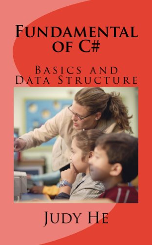 Fundamental of C# - Basics and Data Structure by Judy He
