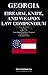 Georgia Firearm, Knife, and Weapon Law Compendium - Gun Laws, Knife Laws, Self-Defense, Concealed Ca by Robert Todd Bergin