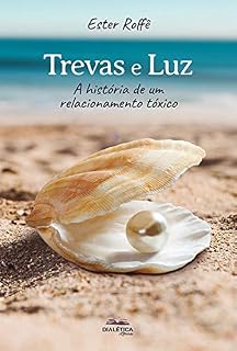 Livro Trevas e Luz: a história de um relacionamento tóxico
