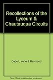 Hardcover Recollections of the Lyceum & Chautauqua Circuits Book