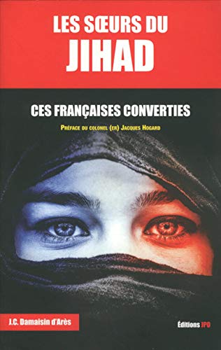 Les soeurs du Jihad : Ces Françaises converties by 