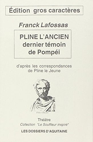 Pline l'Ancien, dernier témoin de Pompéi