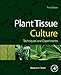 Plant Tissue Culture: Techniques and Experiments