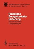 Image de Praktische Energiebedarfsforschung: Basis realistischer Energiestrategien VDI/VDE/GFPE-Tagung in Schliersee am 7./8. Mai 1981 (FfE - Schriftenreihe ..