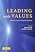 Leading with Values: Positivity, Virtue and High Performance