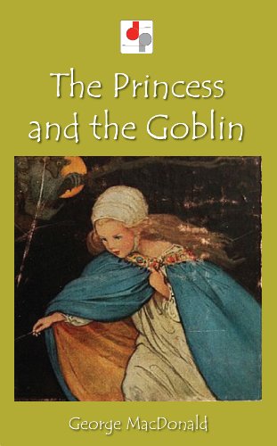 The Princess and the Goblin (Illustrated) by George MacDonald