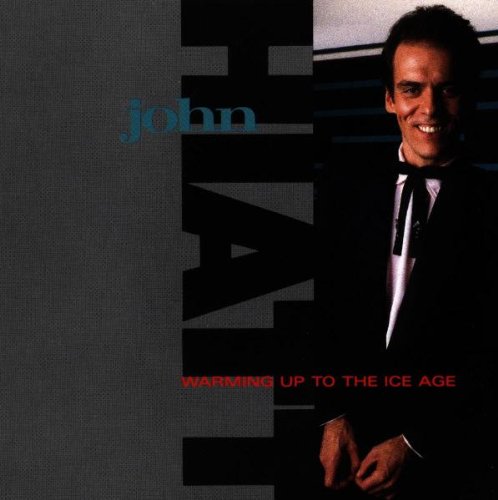 John Hiatt - Warming Up to the Ice Age - Zortam Music