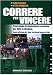 Correre per vincere - Bob Glover, Pete Schuder