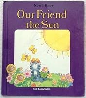 Our Friend the Sun (Now I Know) 0893756512 Book Cover