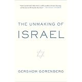 The Unmaking of Israel