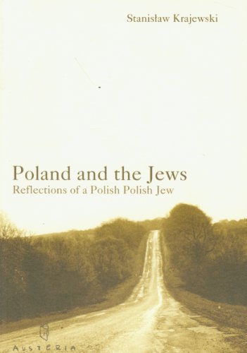 Poland and the Jews: Reflections of a Polish Polish Jew