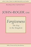 Forgiveness: The Key to the Kingdom