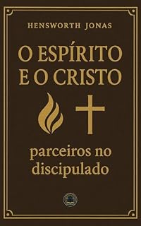 Livro O Espírito e o Cristo: parceiros no discipulado