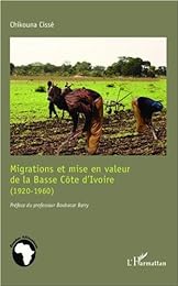 Migrations et mise en valeur de la Basse Côte d'Ivoire, 1920-1960