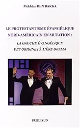 Le  protestantisme évangélique nord-américain en mutation