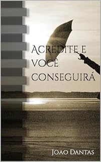 Livro Acredite e você conseguirá