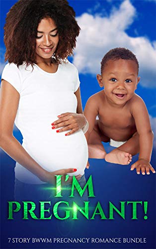 I'm Pregnant! (Love My BWWM Book 4)