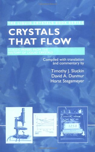 Crystals That Flow: Classic Papers from the History of Liquid Crystals (Liquid Crystals Book Series)