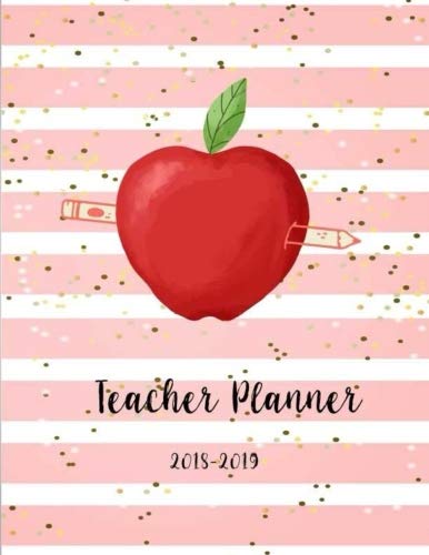 [EBOOK] Teacher Planner 2018-2019: Teacher Planner, Lesson Planner and Record Book. Setting Yearly Goal and<br />R.A.R