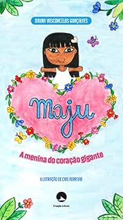 Livro Maju, a menina do coração gigante