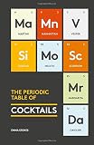 The Periodic Table of Cocktails by Emma Stokes