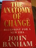 Image de The Anatomy of Change: Blueprint for a New Era